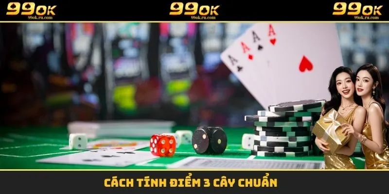 Cách tính điểm 3 cây chuẩn