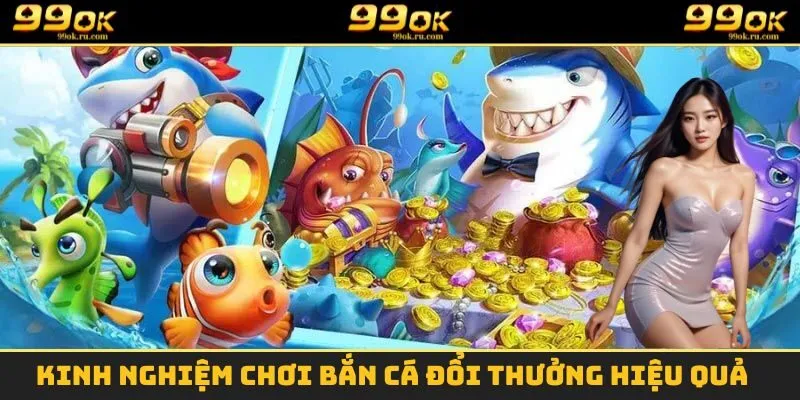 Kinh nghiệm tham gia săn cá đại dương hiệu quả nhất hiện nay