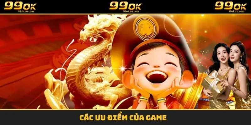 Các ưu điểm của game