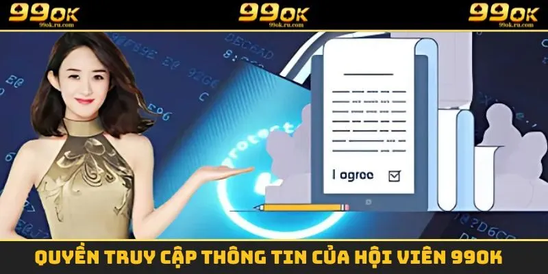 Quyền truy cập thông tin của hội viên 99OK